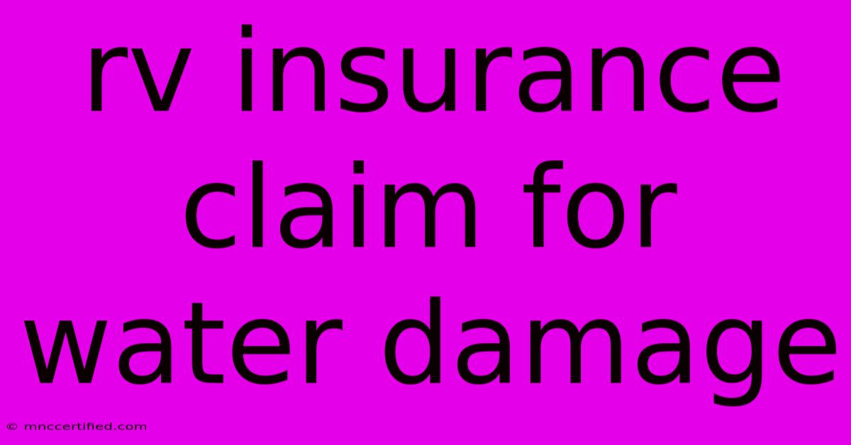 Rv Insurance Claim For Water Damage