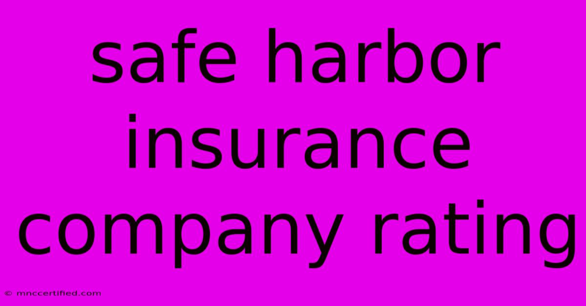 Safe Harbor Insurance Company Rating