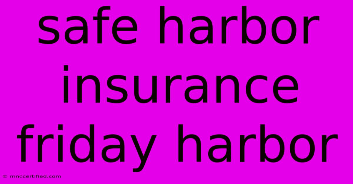 Safe Harbor Insurance Friday Harbor