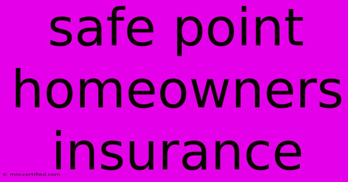 Safe Point Homeowners Insurance