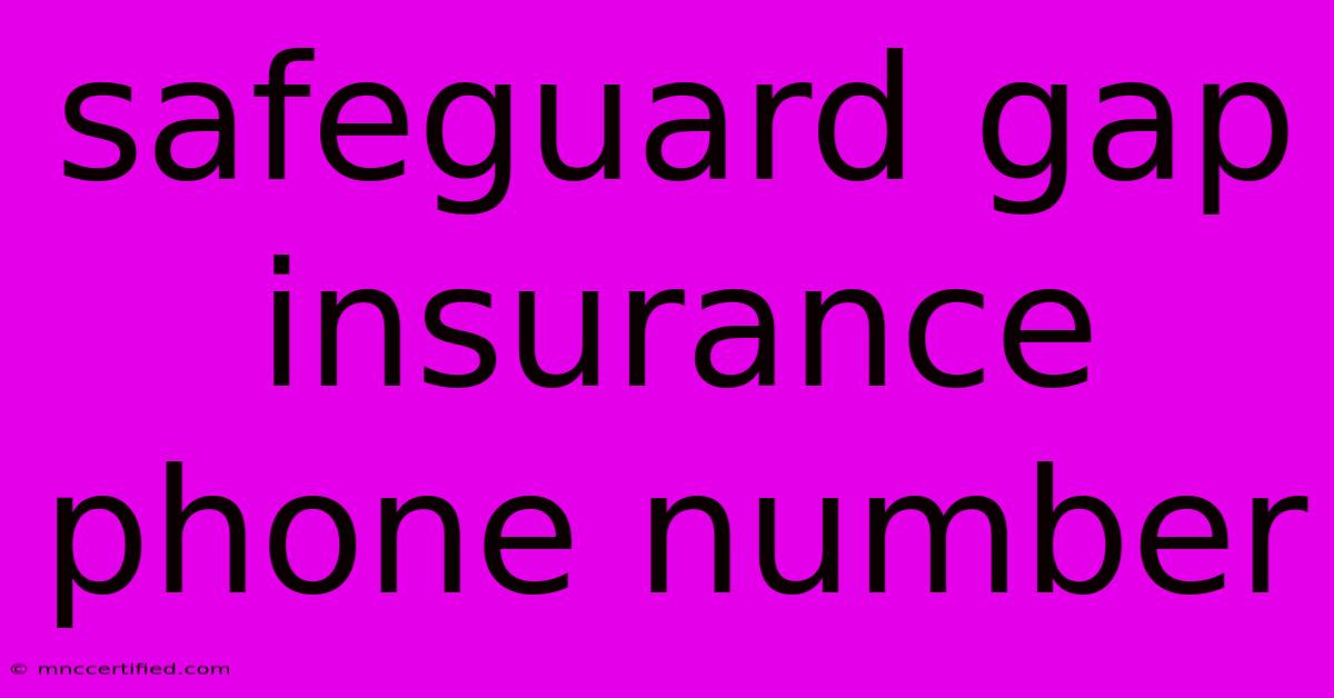 Safeguard Gap Insurance Phone Number