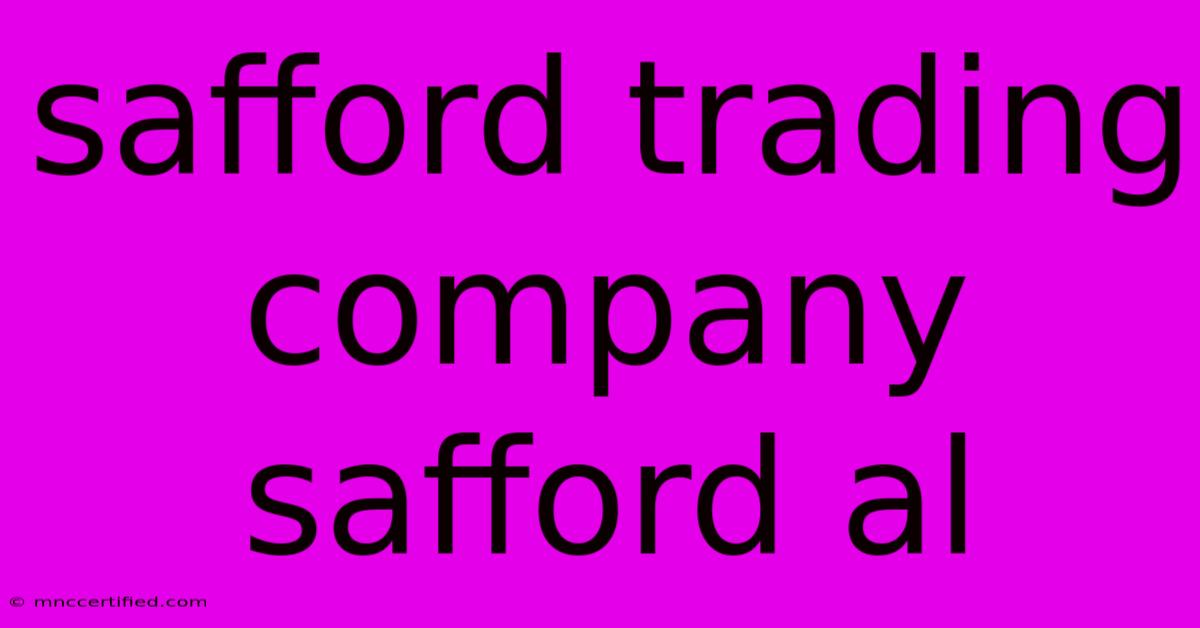 Safford Trading Company Safford Al