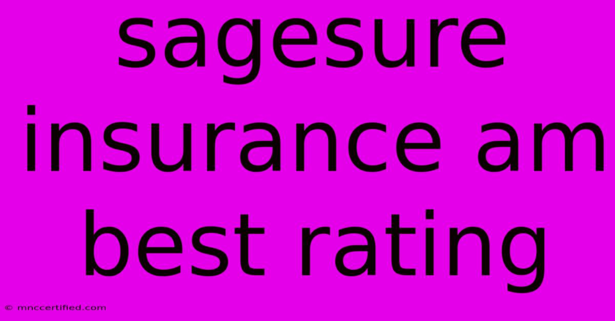 Sagesure Insurance Am Best Rating