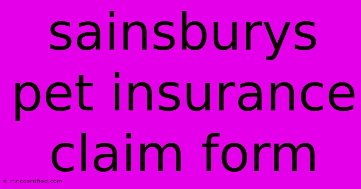 Sainsburys Pet Insurance Claim Form