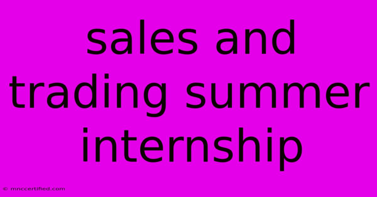 Sales And Trading Summer Internship