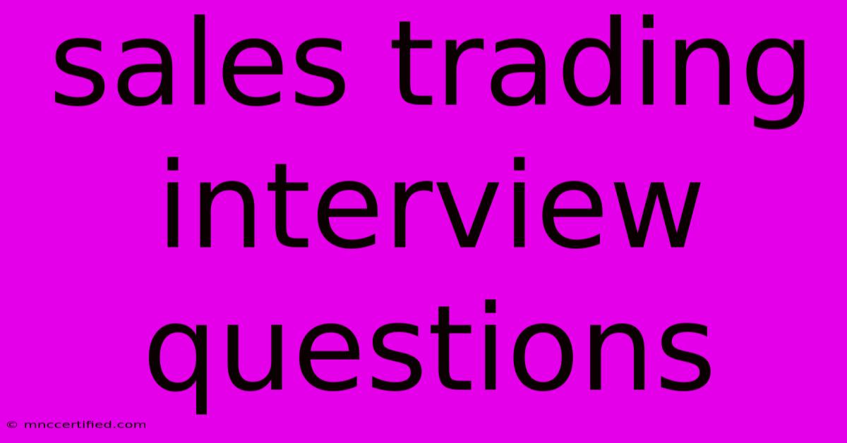 Sales Trading Interview Questions