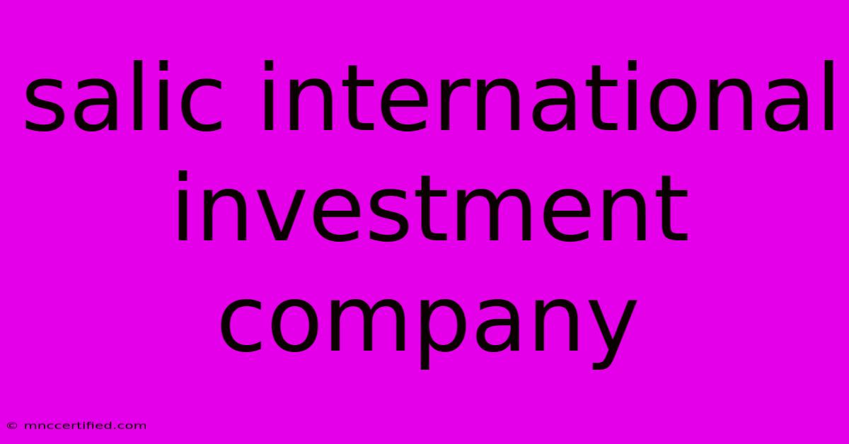 Salic International Investment Company