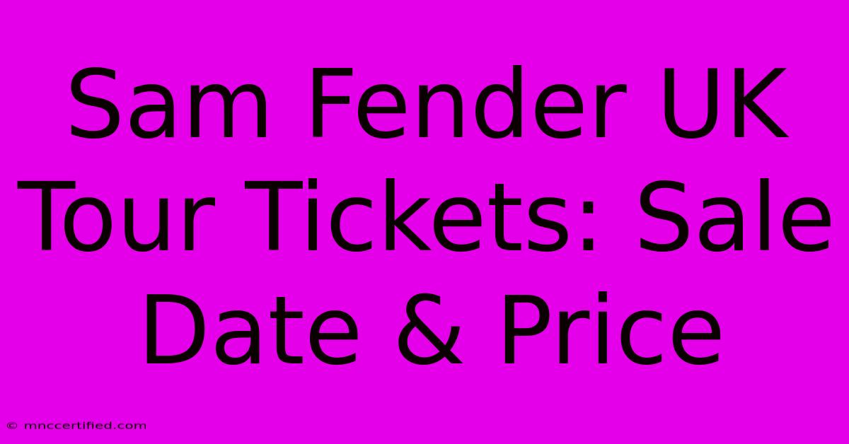 Sam Fender UK Tour Tickets: Sale Date & Price