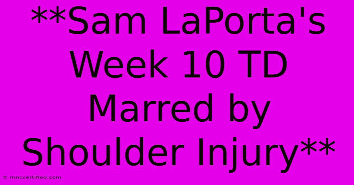 **Sam LaPorta's Week 10 TD Marred By Shoulder Injury** 