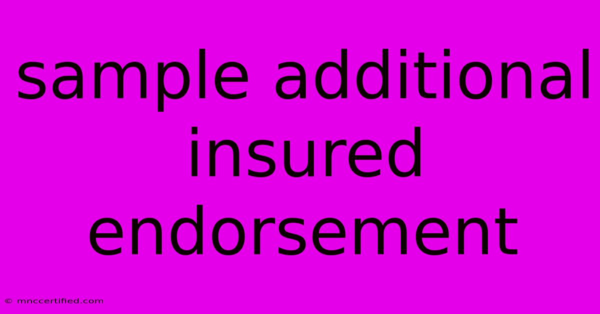 Sample Additional Insured Endorsement