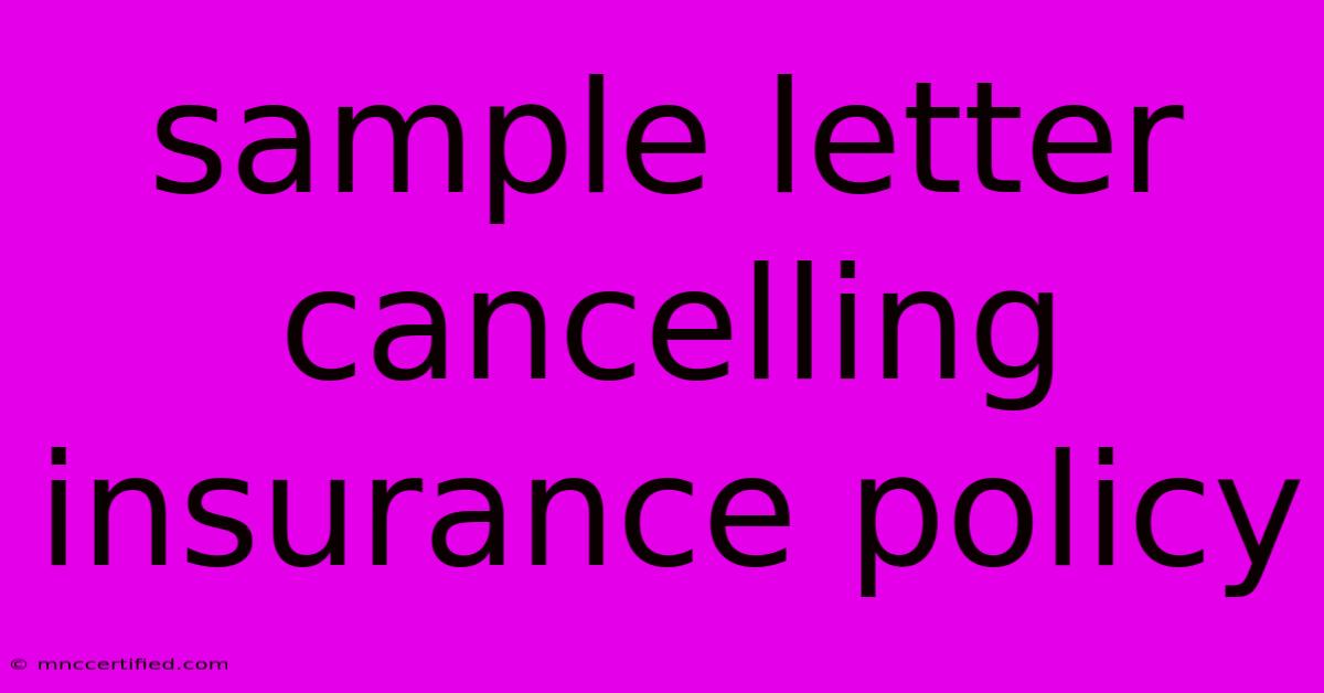 Sample Letter Cancelling Insurance Policy