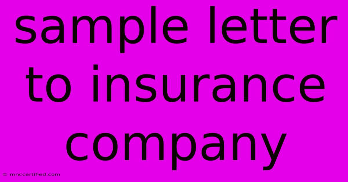 Sample Letter To Insurance Company