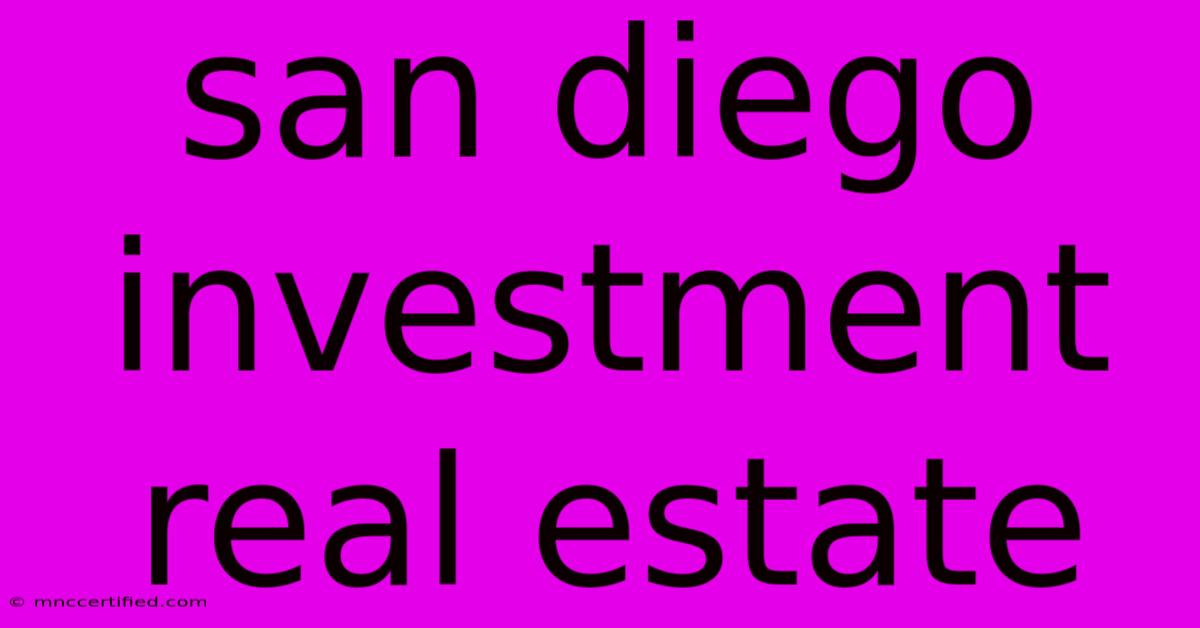 San Diego Investment Real Estate