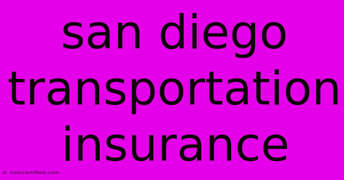 San Diego Transportation Insurance