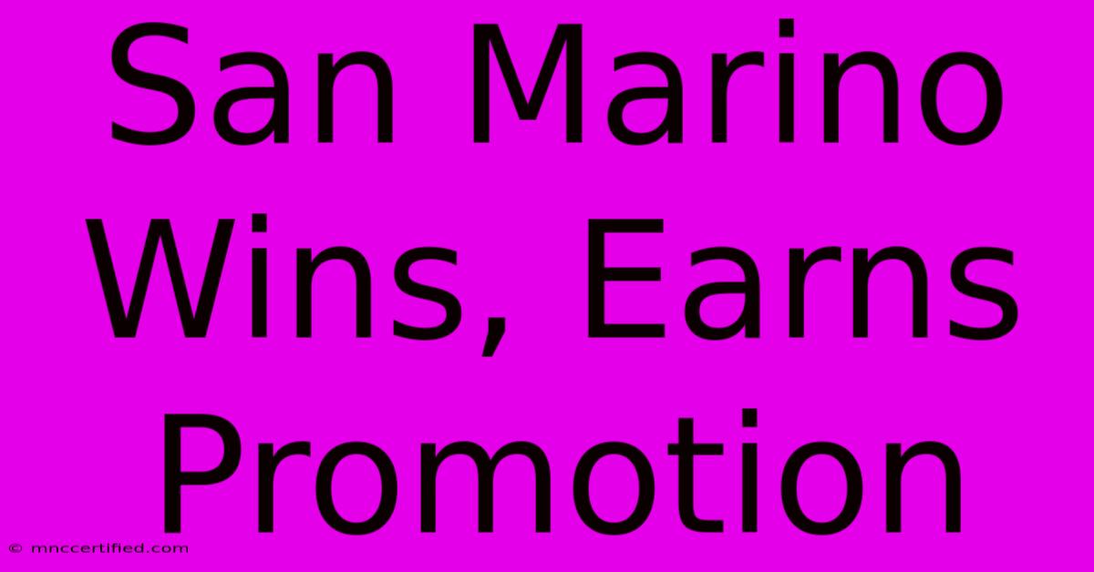 San Marino Wins, Earns Promotion