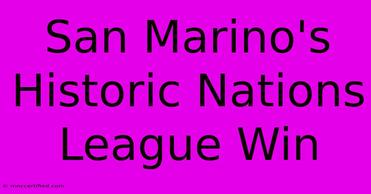 San Marino's Historic Nations League Win