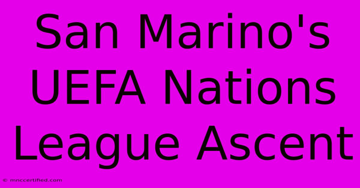 San Marino's UEFA Nations League Ascent