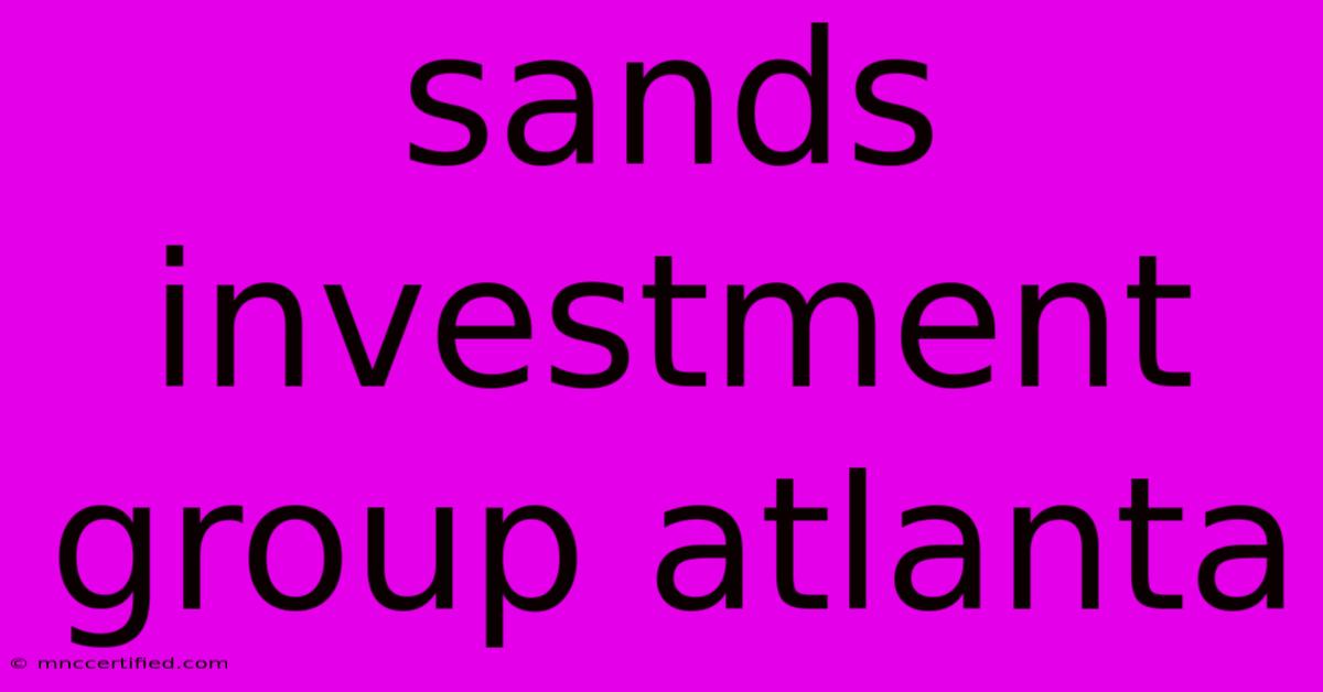 Sands Investment Group Atlanta