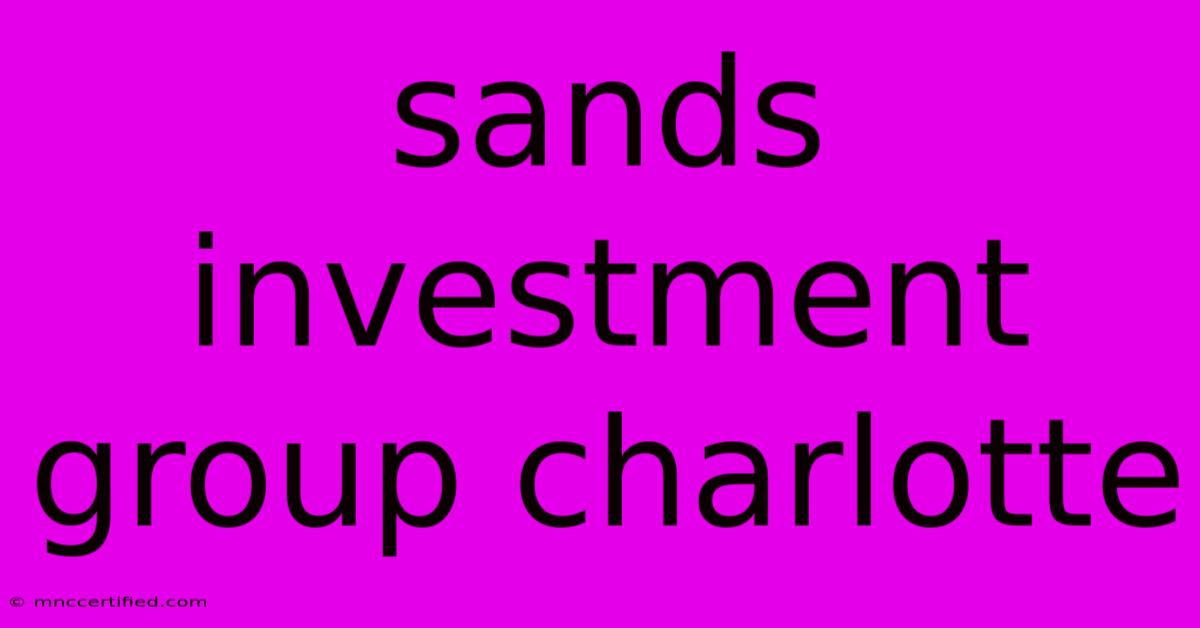 Sands Investment Group Charlotte