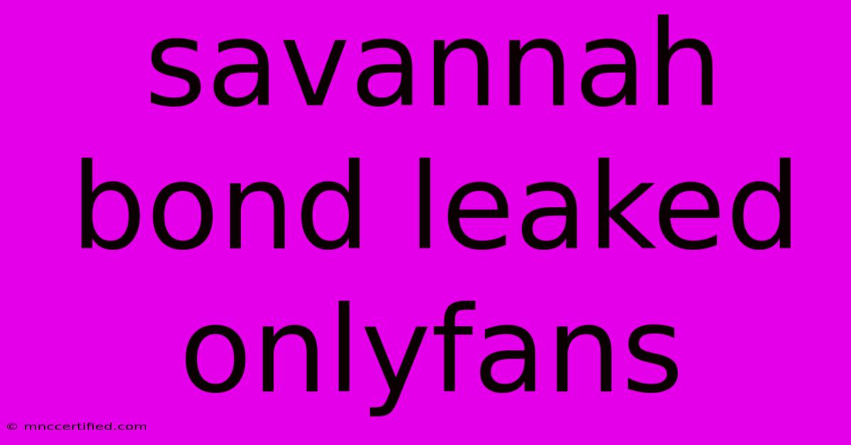 Savannah Bond Leaked Onlyfans