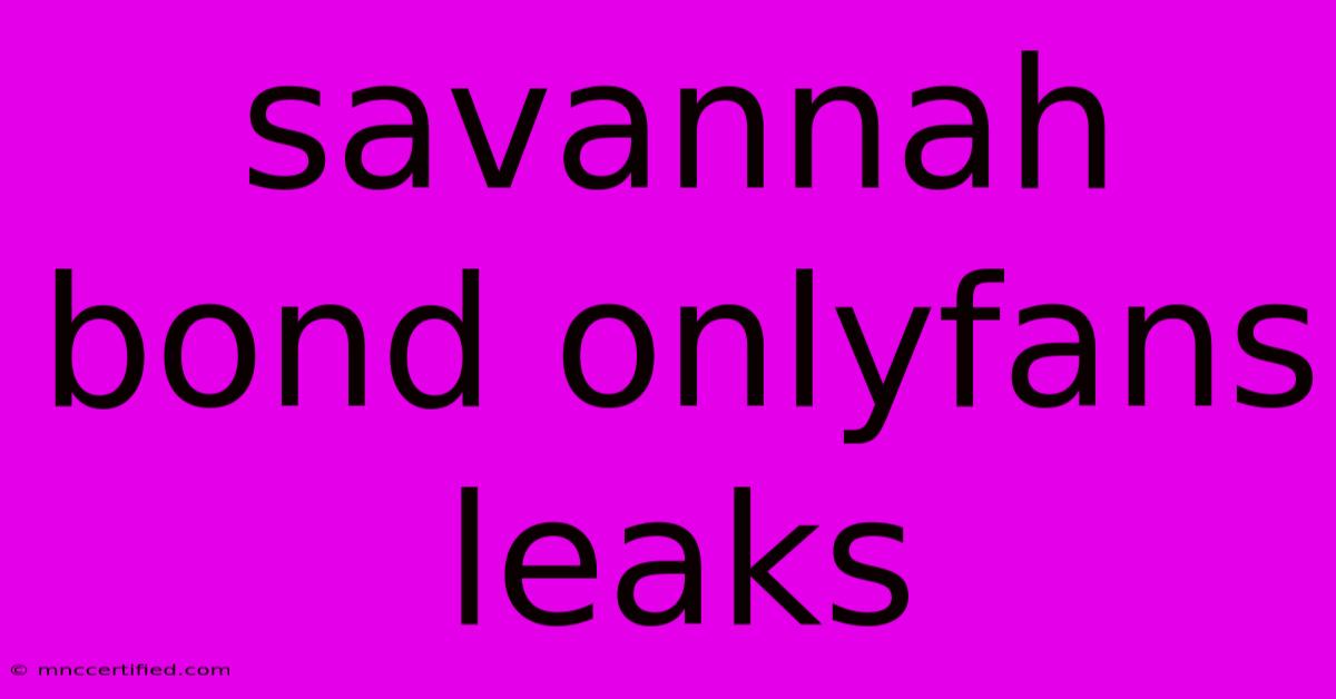 Savannah Bond Onlyfans Leaks