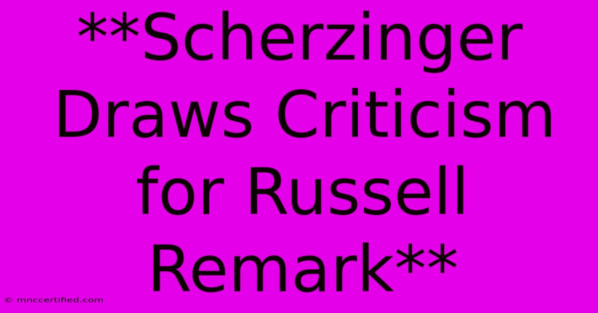 **Scherzinger Draws Criticism For Russell Remark**