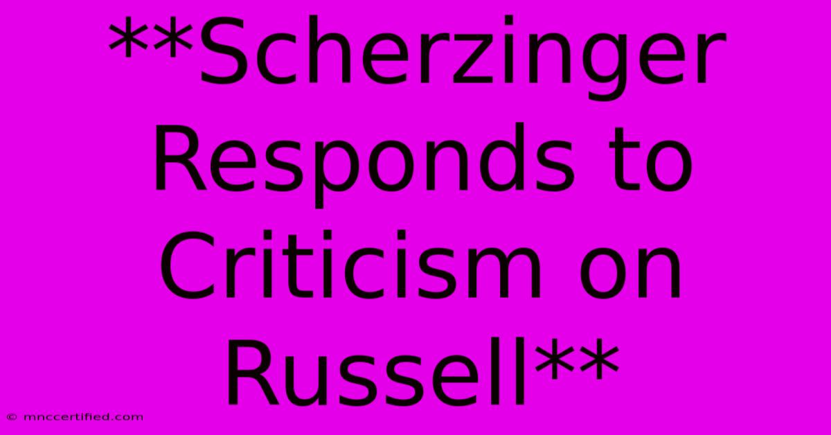 **Scherzinger Responds To Criticism On Russell** 