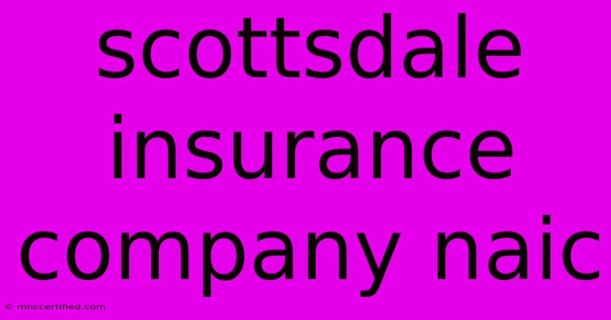 Scottsdale Insurance Company Naic