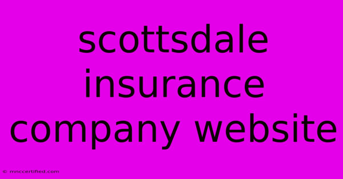 Scottsdale Insurance Company Website