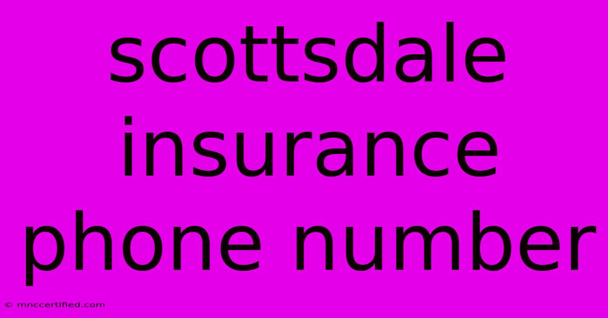 Scottsdale Insurance Phone Number