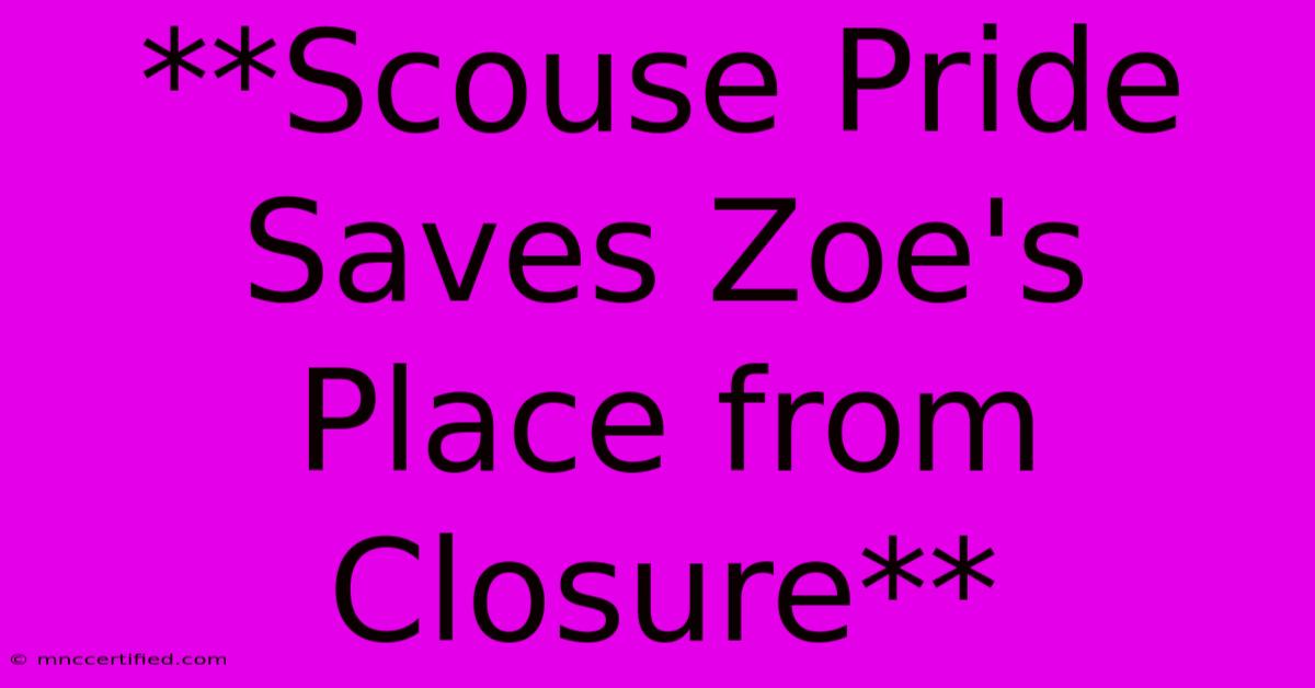 **Scouse Pride Saves Zoe's Place From Closure**