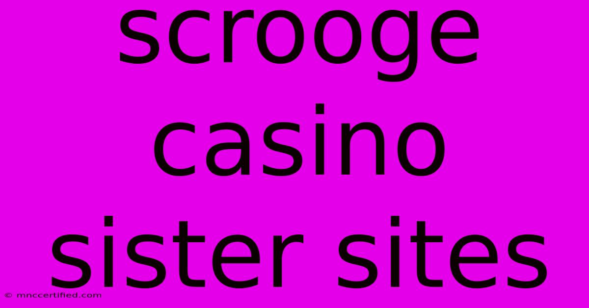 Scrooge Casino Sister Sites