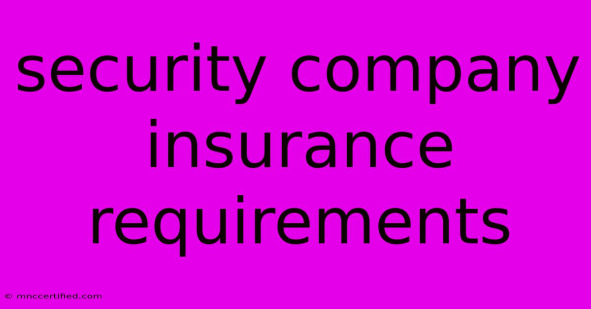 Security Company Insurance Requirements