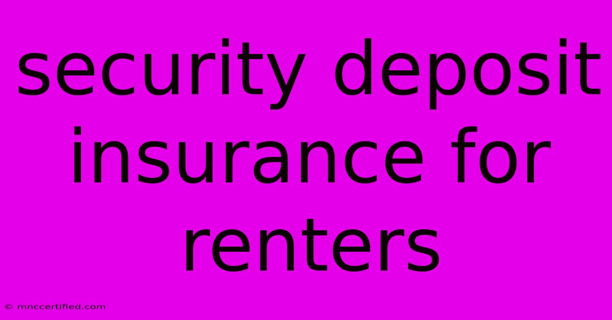 Security Deposit Insurance For Renters