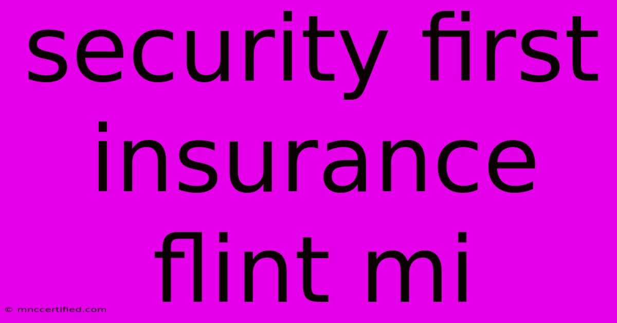 Security First Insurance Flint Mi