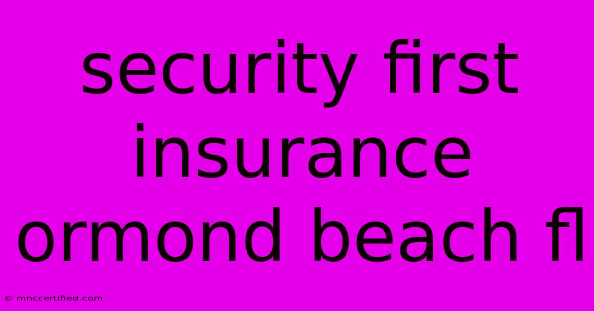 Security First Insurance Ormond Beach Fl