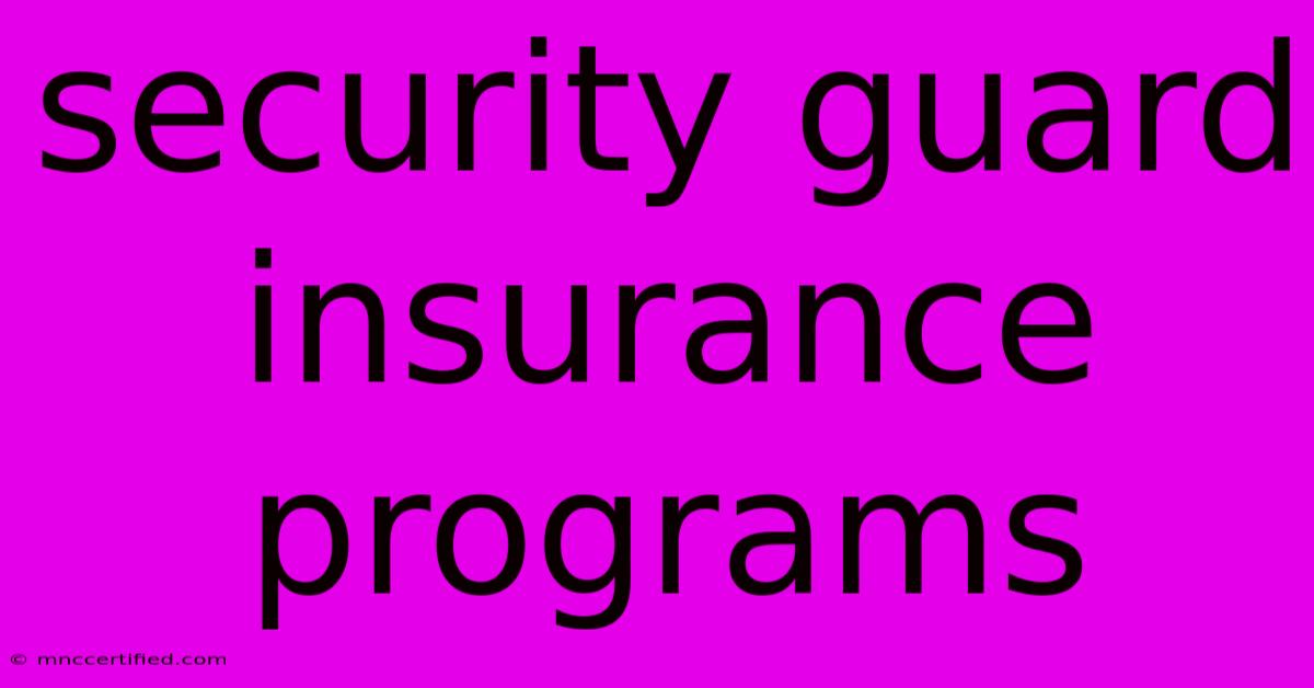 Security Guard Insurance Programs