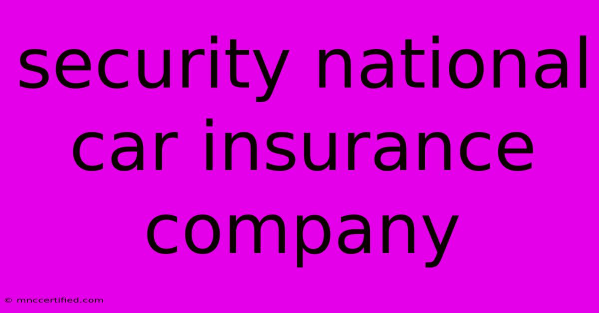 Security National Car Insurance Company