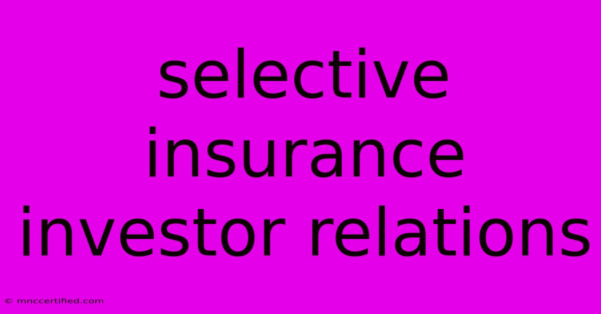 Selective Insurance Investor Relations