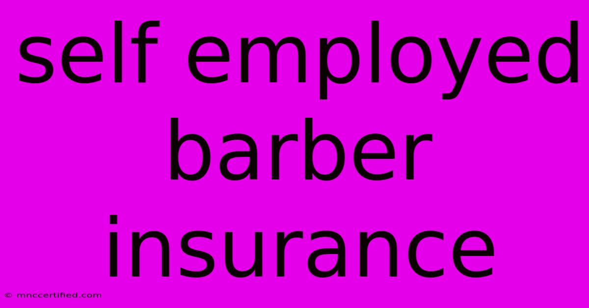 Self Employed Barber Insurance