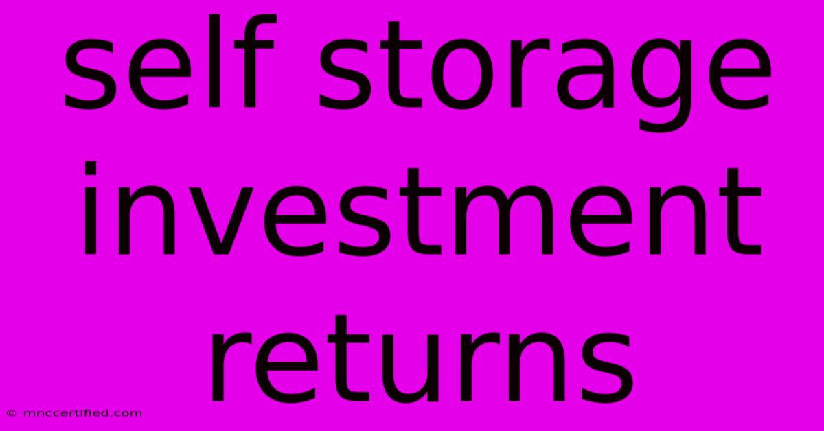 Self Storage Investment Returns