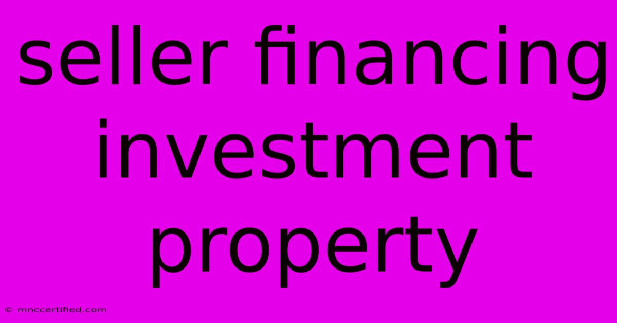 Seller Financing Investment Property