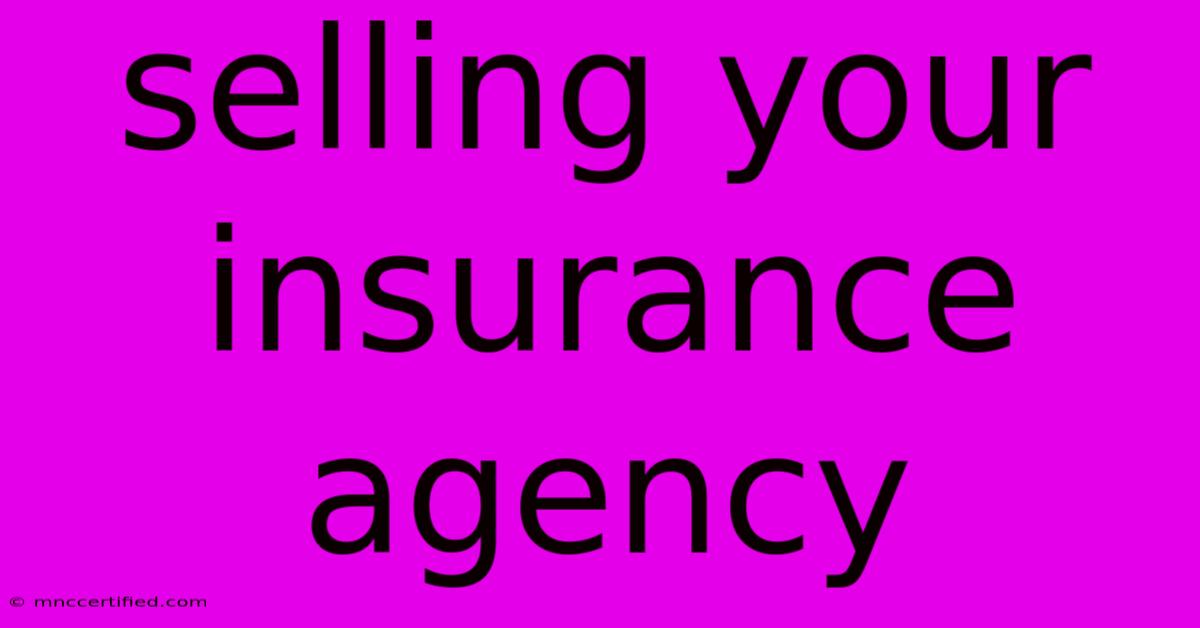 Selling Your Insurance Agency