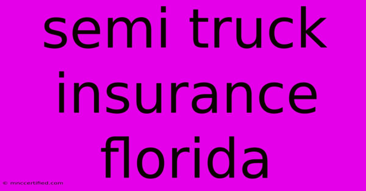 Semi Truck Insurance Florida