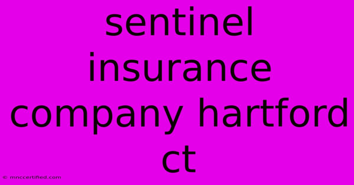 Sentinel Insurance Company Hartford Ct