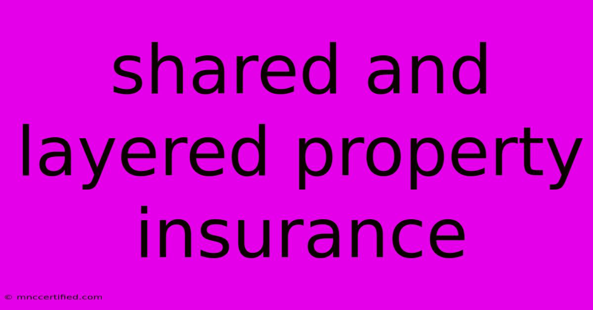 Shared And Layered Property Insurance