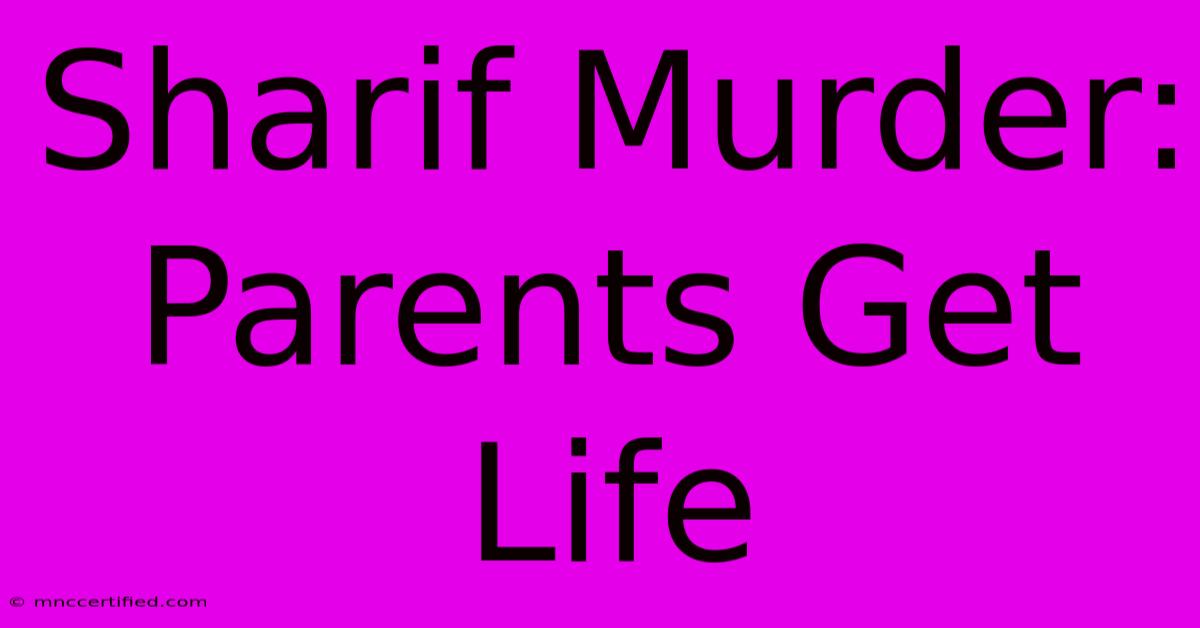 Sharif Murder: Parents Get Life