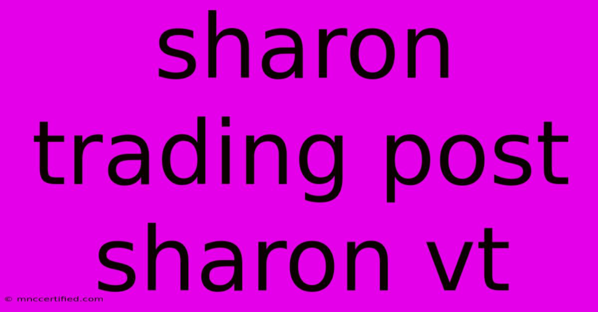 Sharon Trading Post Sharon Vt