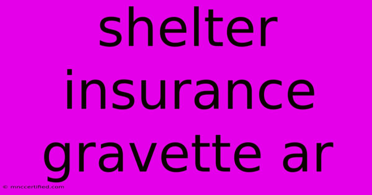 Shelter Insurance Gravette Ar