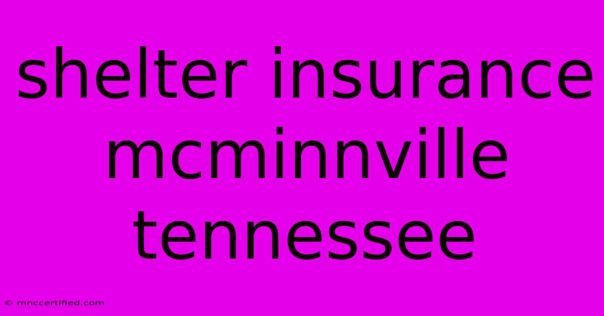 Shelter Insurance Mcminnville Tennessee